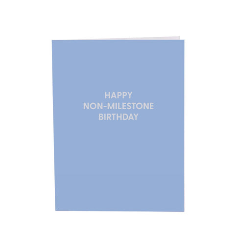 Greeting Card- “Happy Non-Milestone Birthday”