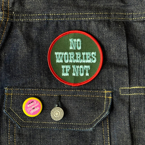 “No Worries if Not” Iron-on Patch