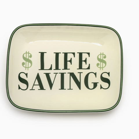 "Life Savings"-Trinket Tray