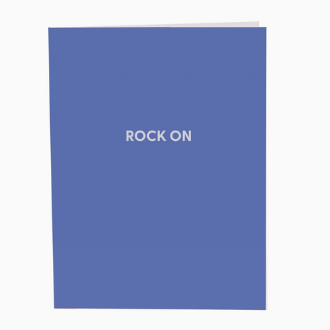 Greeting Card- “Rock On"